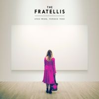 The Fratellis - Eyes Wide, Tongue Tied i gruppen CD / Pop-Rock hos Bengans Skivbutik AB (1475881)