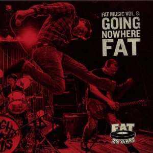 Blandade Artister - Fat Music Vol. 8: Going Nowhere Fat i gruppen VINYL / Pop-Rock hos Bengans Skivbutik AB (1490066)