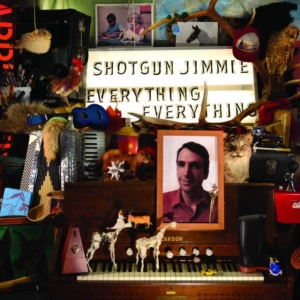 Shotgun Jimmie - Everything, Everything i gruppen ÖVRIGT / Övrigt / aub hos Bengans Skivbutik AB (1515265)
