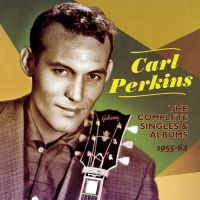 Perkins Carl - Complete Singles And Albums 1955-62 i gruppen CD / Pop-Rock hos Bengans Skivbutik AB (1521144)