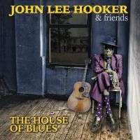 Hooker John Lee  & Friends - House Of Blues i gruppen CD / Blues,Jazz hos Bengans Skivbutik AB (1521284)