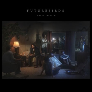 Futurebirds - Hotel Parties i gruppen VINYL / Rock hos Bengans Skivbutik AB (1528702)