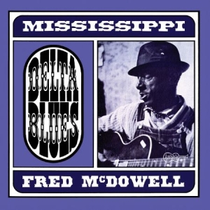 Mcdowell Mississippi Fred - Delta Blues (Lim. Ed. Blue Vinyl) i gruppen VINYL / Jazz/Blues hos Bengans Skivbutik AB (1531882)