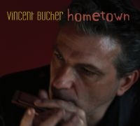 Bucher Vincent - Hometown i gruppen CD / Blues,Jazz hos Bengans Skivbutik AB (1532051)