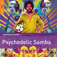 Blandade Artister - Rough Guide To Psychedelic Samba i gruppen CD / Elektroniskt,World Music hos Bengans Skivbutik AB (1532334)