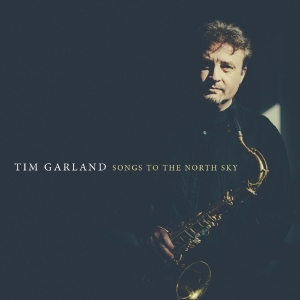 Tim Garland - Songs To The Sky i gruppen CD / Jazz hos Bengans Skivbutik AB (1532968)