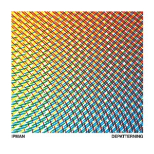 Ipman - Depatterning i gruppen CD / Dans/Techno hos Bengans Skivbutik AB (1533061)