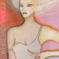 White Lady / Badger - White Lady i gruppen CD / Pop-Rock hos Bengans Skivbutik AB (1539795)