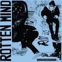 Rotten Mind - I'm Alone Even With You i gruppen CD / Jazz,Pop-Rock,Reggae hos Bengans Skivbutik AB (1542974)