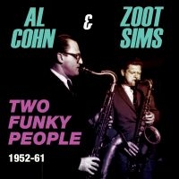 Cohn Al And Zoot Sims - Two Funky People 1952-61 i gruppen CD / Jazz hos Bengans Skivbutik AB (1545902)