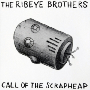 Ribeye Brothers - Call Of The Scrapheap i gruppen ÖVRIGT / Övrigt / aub hos Bengans Skivbutik AB (1546091)