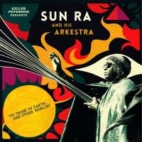 Sun Ra - Gilles Peterson Pres. To Those Of E i gruppen CD / Jazz hos Bengans Skivbutik AB (1551695)