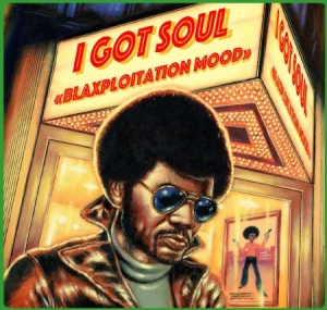 Blandade Artister - I Got Soul - Blaxplotation Mood i gruppen VINYL / RNB, Disco & Soul hos Bengans Skivbutik AB (1551757)