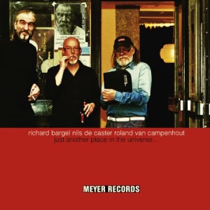 Bargel Richard Nils De Caster & Ro - Just Another Place In The Universe i gruppen CD / Jazz/Blues hos Bengans Skivbutik AB (1551769)
