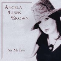 Brown Angela Lewis - Set Me Free i gruppen CD / Blues,Jazz hos Bengans Skivbutik AB (1551798)