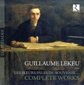 Lekeu Guillaume - Les Fleurs Pâles Du Souvenir (Compl i gruppen Externt_Lager / Naxoslager hos Bengans Skivbutik AB (1552119)