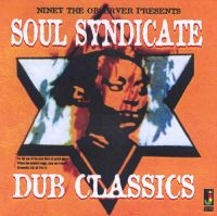 Niney The Observer - Soul Syndicate Dub Classics i gruppen CD / Reggae hos Bengans Skivbutik AB (1555412)