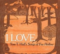 Blandade Artister - I Love Tom T.Hall's Songs Of Fox Ho i gruppen CD / Country hos Bengans Skivbutik AB (1555555)