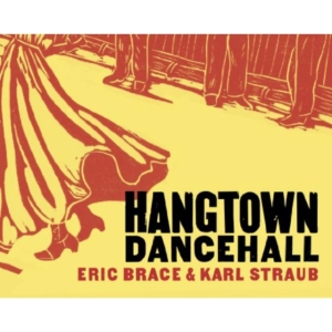 Brace Eric & Karl Straub - Hangtown Dancehall i gruppen CD / Country hos Bengans Skivbutik AB (1555556)