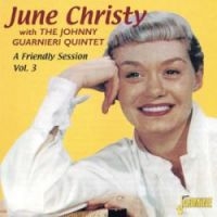 Christy June W. Johnny Guarnieri - A Friendly Session, Vol. 3 i gruppen CD / Pop-Rock hos Bengans Skivbutik AB (1561095)