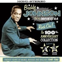 Johnson Buddy & His Orch. - Rock On! The 100Th Anniversary Coll i gruppen CD / Pop-Rock hos Bengans Skivbutik AB (1561128)