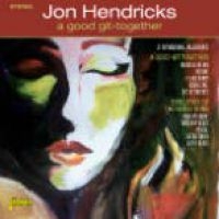 Hendricks Jon - A Good Git Together (& Selection Fr i gruppen CD / Pop-Rock hos Bengans Skivbutik AB (1561151)