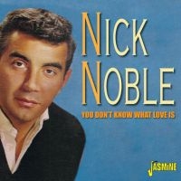 Noble Nick - You Don't Know What Love Is i gruppen CD / Pop-Rock hos Bengans Skivbutik AB (1561154)