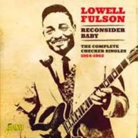 Fulson Lowell - Reconsider Baby (The Complete Check i gruppen CD / Pop-Rock hos Bengans Skivbutik AB (1561158)