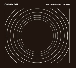 On And On - And Then Wave Has Two Sides i gruppen CD / Rock hos Bengans Skivbutik AB (1561200)