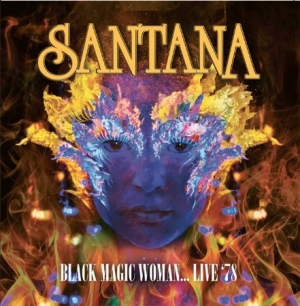 Santana - Black Magic Woman - Live 1978 i gruppen CD / Pop-Rock hos Bengans Skivbutik AB (1570691)