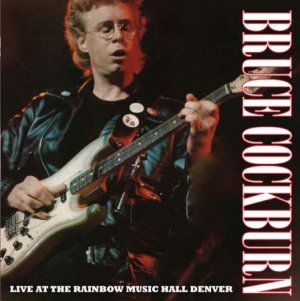 Cockburn Bruce - Live At The Rainbow Music Hall i gruppen CD / Pop-Rock hos Bengans Skivbutik AB (1570693)