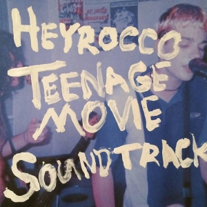 Heyrocco - Teenage Movie Soundtrack i gruppen CD / Pop-Rock hos Bengans Skivbutik AB (1591056)