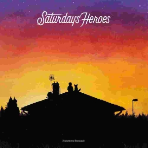 Saturdays Heroes - Hometown Serenade Lp Clear Orange L i gruppen VINYL / Pop-Rock hos Bengans Skivbutik AB (1692831)