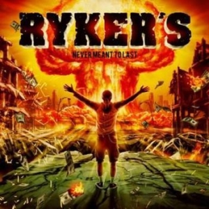 Rykers - Never Meant To Last i gruppen CD / Rock hos Bengans Skivbutik AB (1701700)