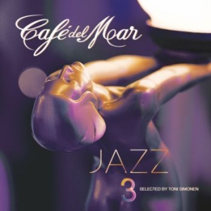 Blandade Artister - Cafe Del Mar - Jazz 3 [import] i gruppen CD / Jazz/Blues hos Bengans Skivbutik AB (1702366)