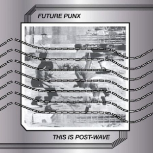 Future Punx - This Is Post Wave i gruppen VINYL / Rock hos Bengans Skivbutik AB (1705288)