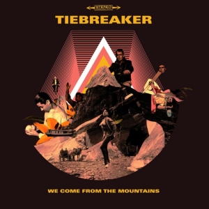 Tiebreaker - We Come From The Mountains i gruppen CD / Pop-Rock hos Bengans Skivbutik AB (1705964)