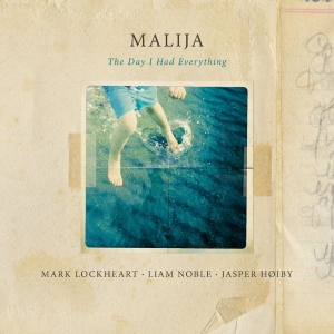 Lockheart/Noble/Hoiby - Malija-The Day I Had Ever i gruppen CD / Jazz hos Bengans Skivbutik AB (1708797)