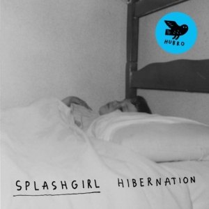 Splashgirl - Hibernation i gruppen ÖVRIGT / Övrigt / aub hos Bengans Skivbutik AB (1708810)