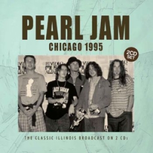 Pearl Jam - Chicago 1995 (Broadcast 1995) 2 Cd i gruppen CD / Hårdrock/ Heavy metal hos Bengans Skivbutik AB (1709481)
