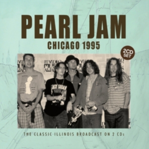 Pearl Jam - Chicago 1995 (Broadcast 1995) 2 Cd i gruppen CD / Hårdrock hos Bengans Skivbutik AB (1709481)