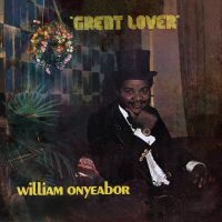 Onyeabor William - Great Lover i gruppen VINYL / Elektroniskt,RnB-Soul hos Bengans Skivbutik AB (1710192)