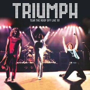 Triumph - Tear The Roof Off 1981 i gruppen CD / Pop-Rock hos Bengans Skivbutik AB (1710288)