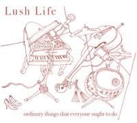 Lush Life - Ordinary Things That Everyone i gruppen CD / Jazz hos Bengans Skivbutik AB (1710356)