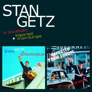 Stan Getz - In Stockholm/Imported From Europe i gruppen CD / Jazz hos Bengans Skivbutik AB (1723769)