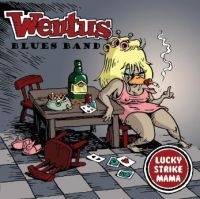 Wentus Blues Band - Lucky Strike Mama i gruppen CD / Blues,Jazz hos Bengans Skivbutik AB (1788367)