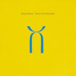 King Crimson - Three Of A Perfect Pair i gruppen CD / Pop-Rock hos Bengans Skivbutik AB (1794309)