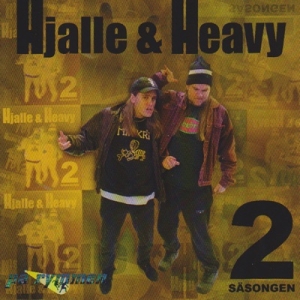 Hjalle & Heavy - 2:A Säsongen i gruppen VI TIPSAR / CD Tag 4 betala för 3 hos Bengans Skivbutik AB (1795206)