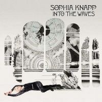 Knapp Sophia - Into The Waves i gruppen CD / Pop-Rock hos Bengans Skivbutik AB (1795621)