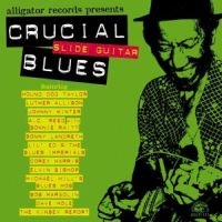 Various Artists - Crucial Slide Guitar Blues i gruppen CD / Blues,Jazz hos Bengans Skivbutik AB (1795755)